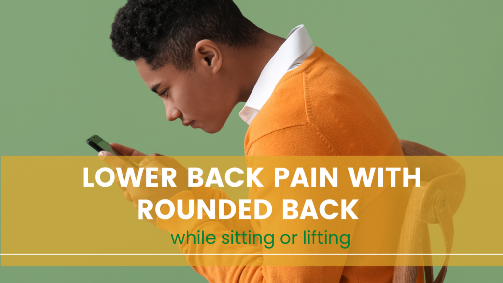 lower-back-pain-with-rounded-back-flexion-intolerant-back-pain-fixes